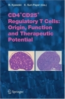 CD4+CD25+ Regulatory T Cells: Origin, Function and Therapeutic Potential (Current Topics in Microbiology and Immunology) артикул 10435a.