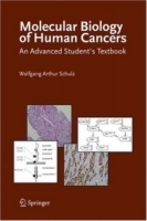 Molecular Biology of Human Cancers : An Advanced Student's Textbook артикул 10473a.