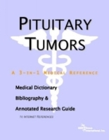 Pituitary Tumors: A Medical Dictionary, Bibliography, And Annotated Research Guide To Internet References артикул 10488a.